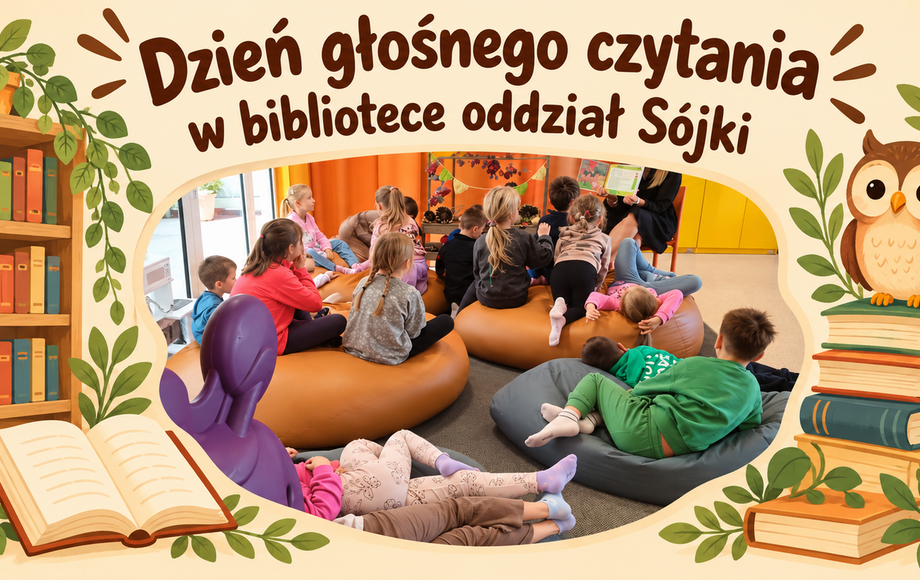 Ogólnopolski Dzień Głośnego Czytania – grupa Sójki odwiedza bibliotekę